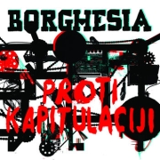 Review: Borghesia - Proti Kapitulaciji